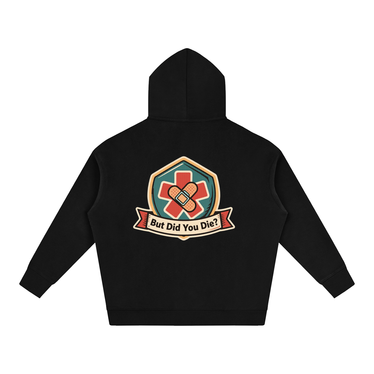"But did you die" Oversize Fleeced Hoodie