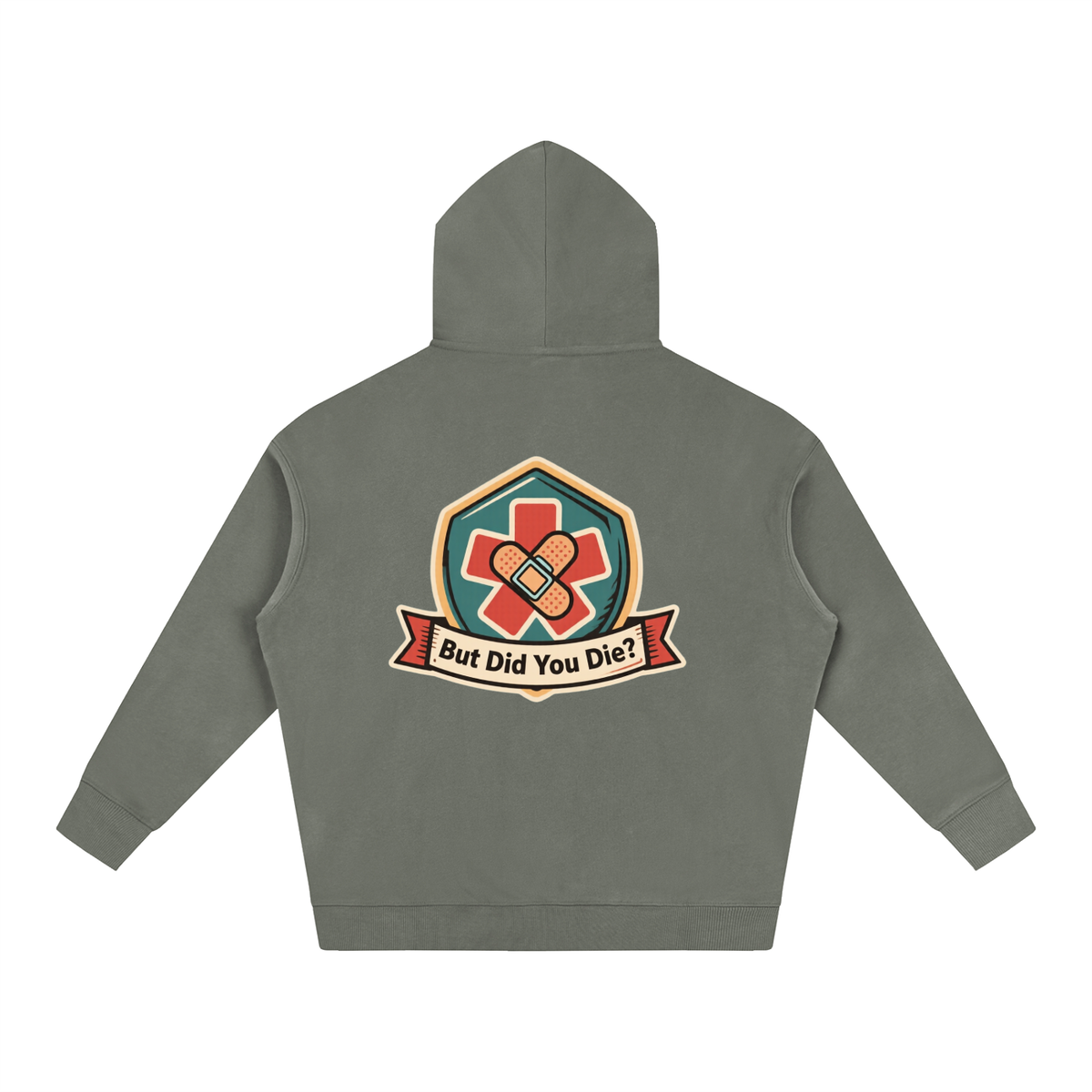 "But did you die" Oversize Fleeced Hoodie