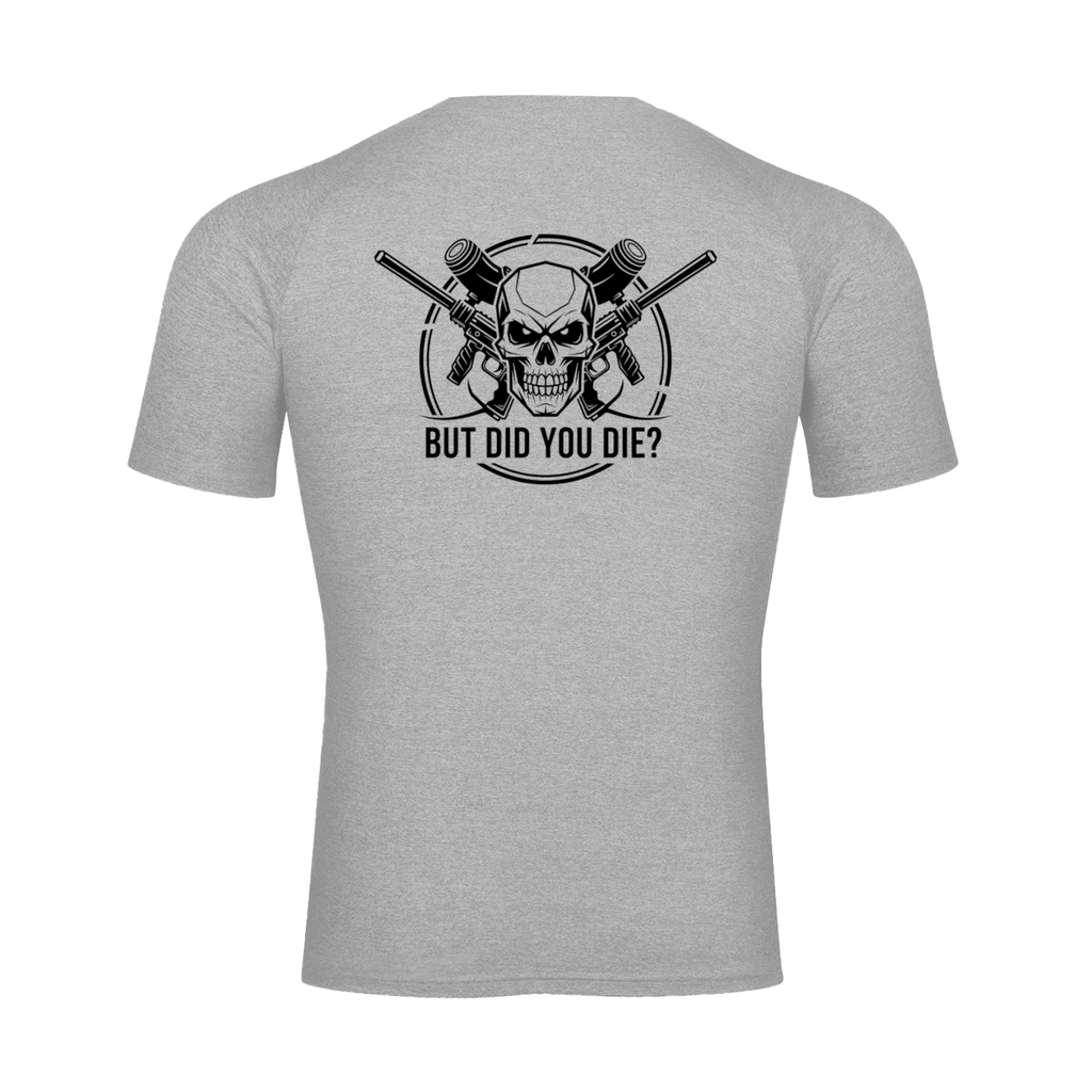 "But did you die? paintball" Performance Short Sleeve T-Shirt