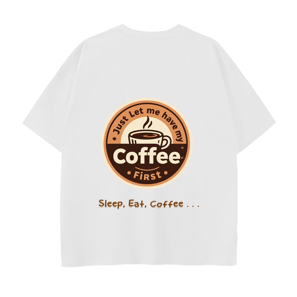 "Coffee first" Drop Shoulder Cotton T-Shirt