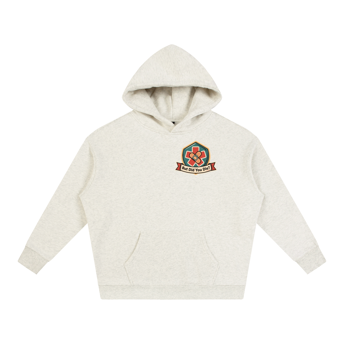 "But did you die" Oversize Fleeced Hoodie