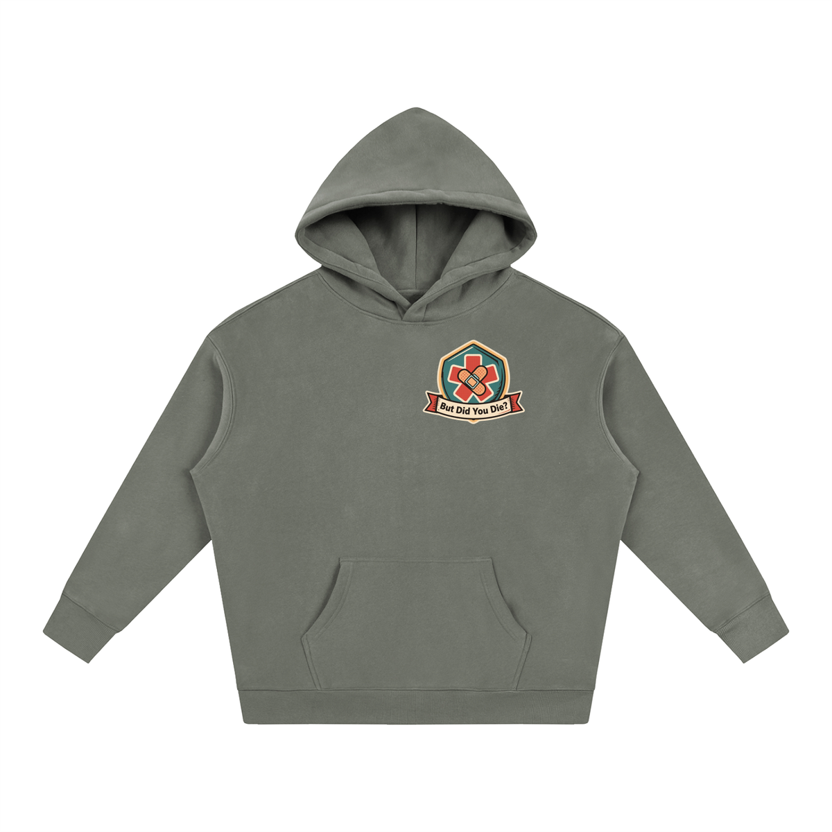 "But did you die" Oversize Fleeced Hoodie