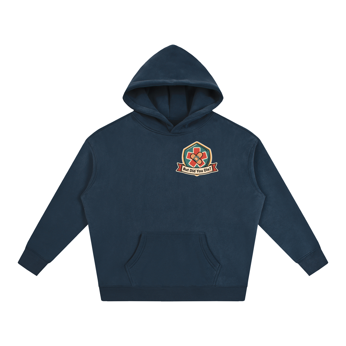 "But did you die" Oversize Fleeced Hoodie