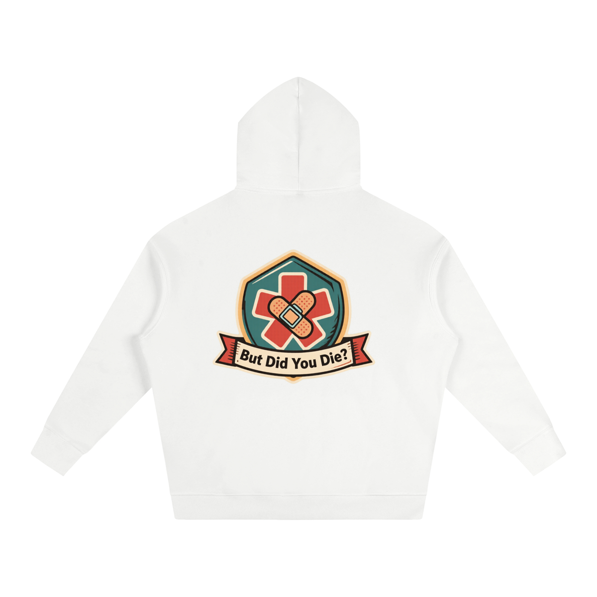 "But did you die" Oversize Fleeced Hoodie