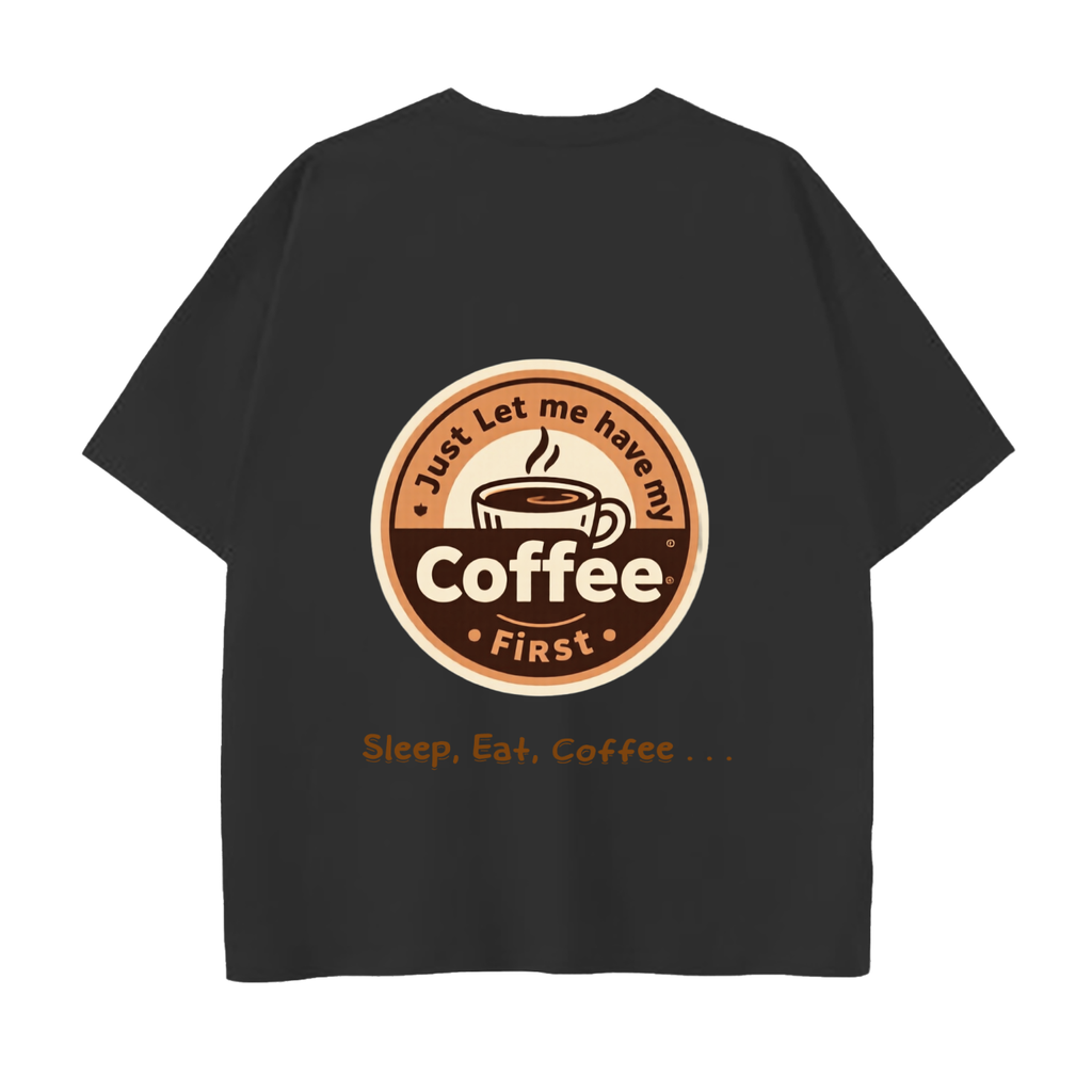 "Coffee first" Drop Shoulder Cotton T-Shirt