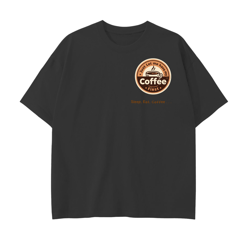 "Coffee first" Drop Shoulder Cotton T-Shirt