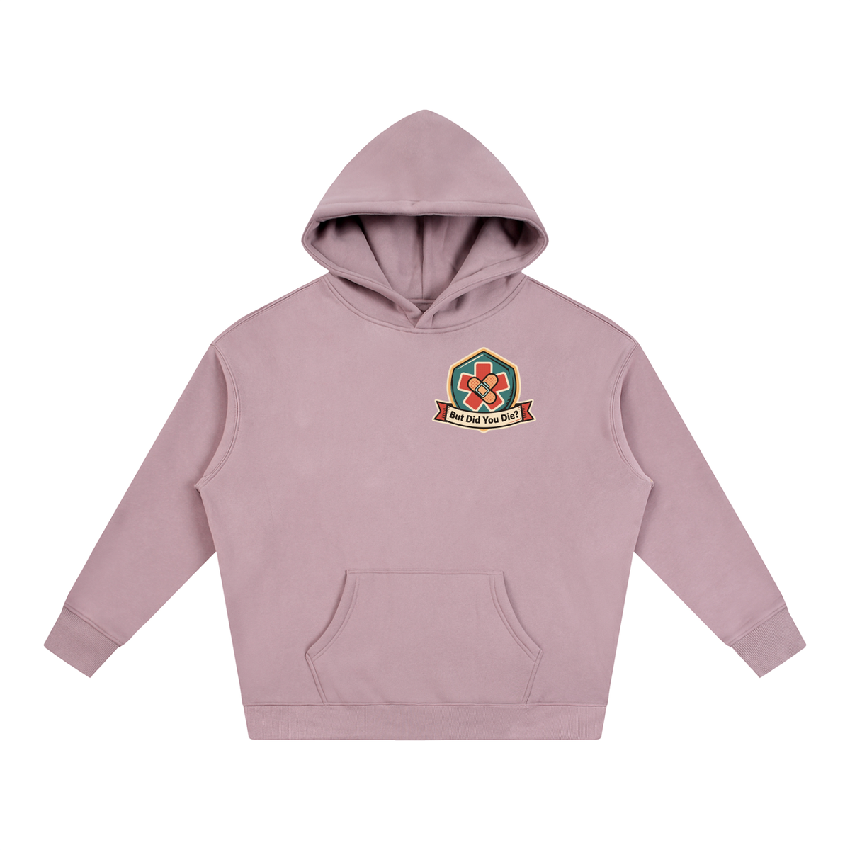 "But did you die" Oversize Fleeced Hoodie
